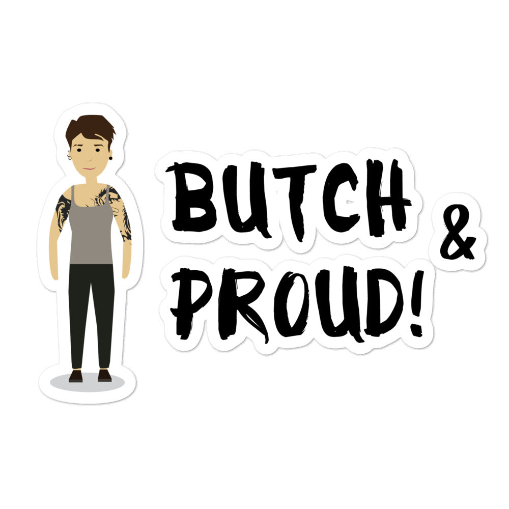 Sticker design with a tattooed person beside bold black text reading “BUTCH & PROUD!”