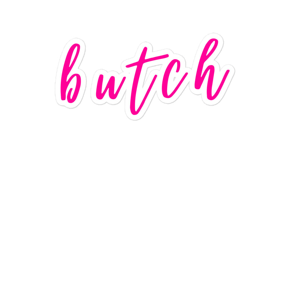 Pink script sticker reading “butch,” outlined in white on a white background