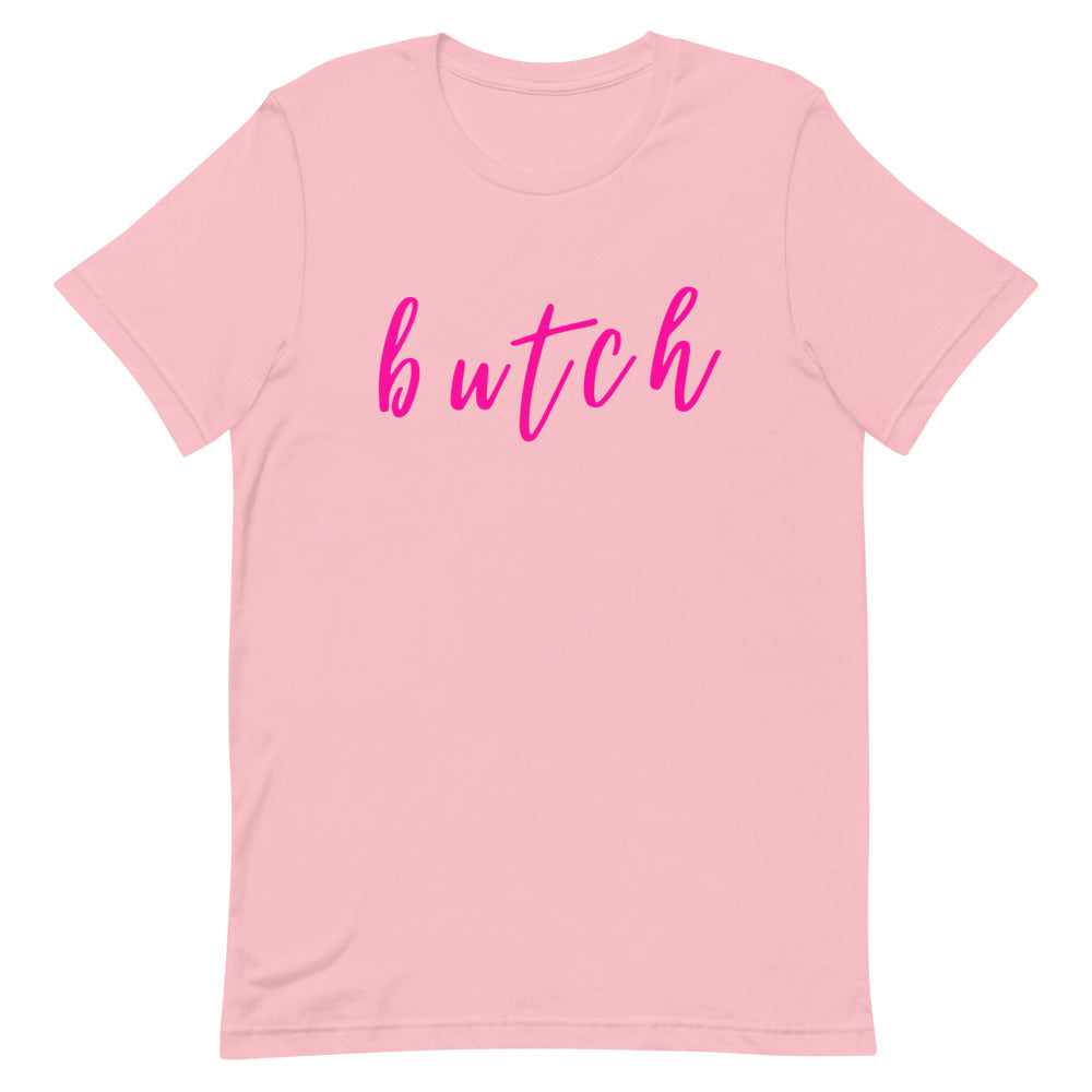 Front-facing pink T-shirt with the word “butch” in bright pink script