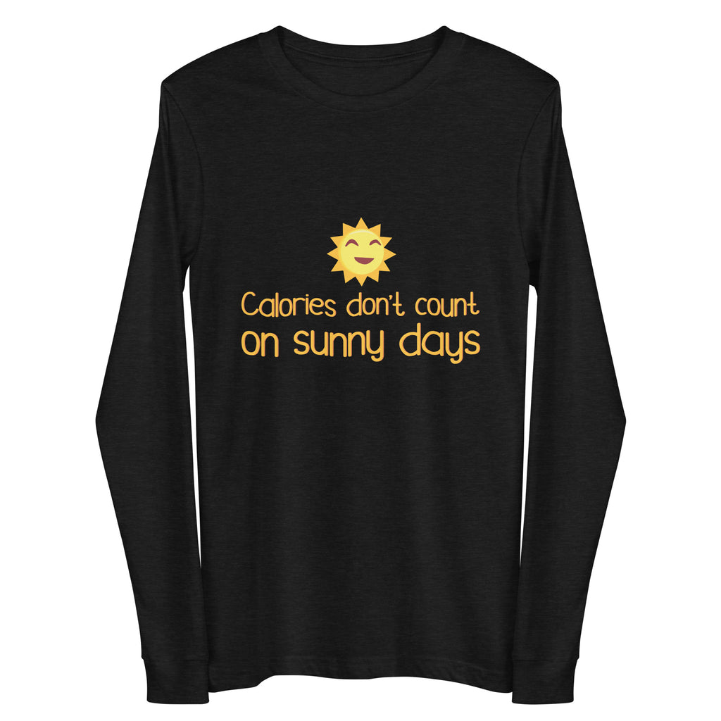 Front view of a black long-sleeve shirt reading “Calories don’t count on sunny days” with a smiling sun