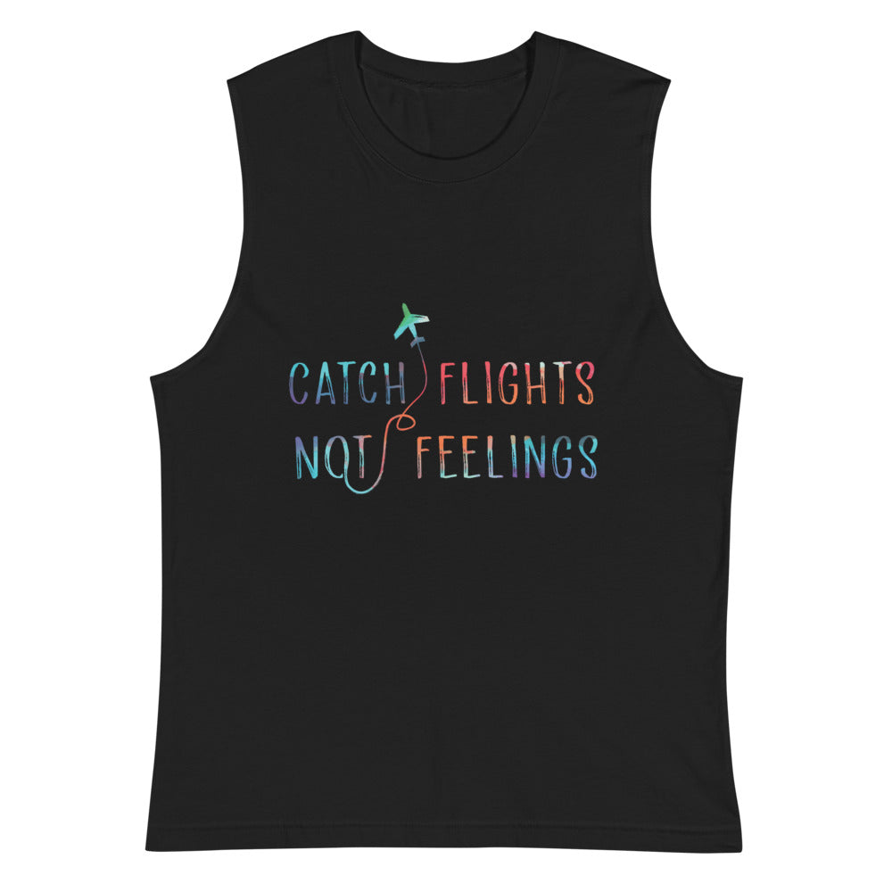 Black muscle tank top with colorful “CATCH FLIGHTS NOT FEELINGS” text and airplane graphic