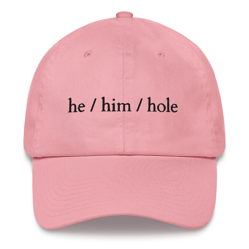 Pink He / Him / Hole Cap by Queer In The World Originals sold by Queer In The World: The Shop - LGBT Merch Fashion