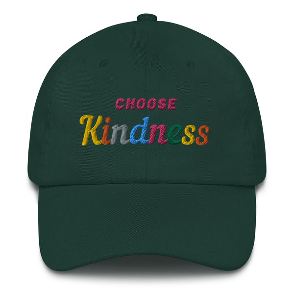 Front view of a dark green cap embroidered with colorful “CHOOSE Kindness” lettering
