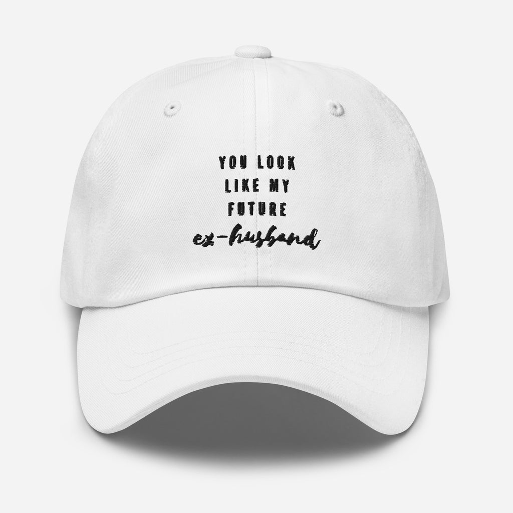 White You Look Like My Future Ex-Husband Cap by Queer In The World Originals sold by Queer In The World: The Shop - LGBT Merch Fashion