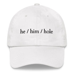 White He / Him / Hole Cap by Queer In The World Originals sold by Queer In The World: The Shop - LGBT Merch Fashion