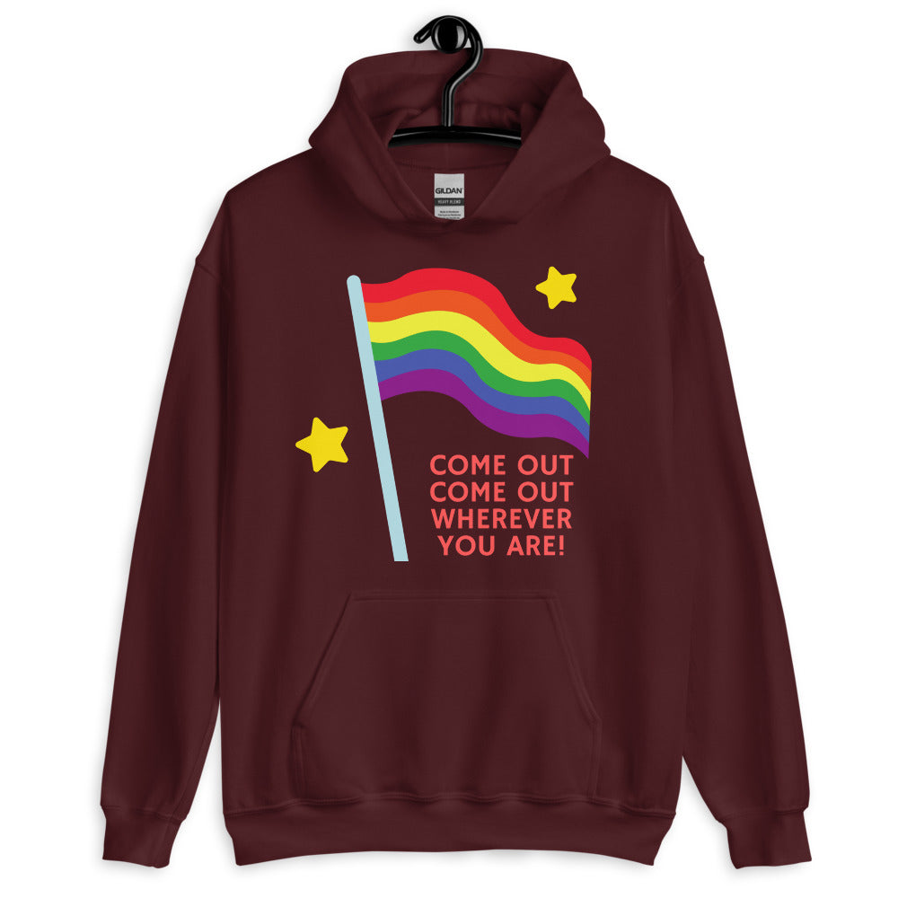 Front view of a maroon hoodie with a rainbow flag and “COME OUT COME OUT WHEREVER YOU ARE!”