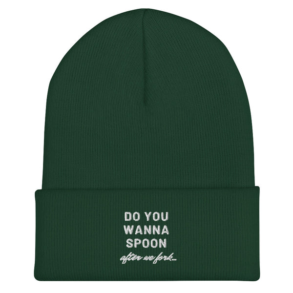 Spruce Do You Wanna Spoon After We Fork Cuffed Beanie by Queer In The World Originals sold by Queer In The World: The Shop - LGBT Merch Fashion