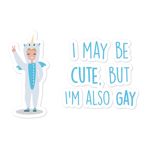 Stickers showing a smiling person in a unicorn costume beside the words “I may be cute, but I’m also gay”