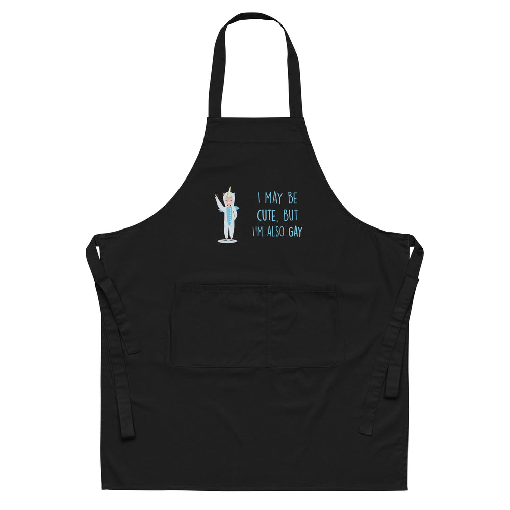 Front view of a black apron reading “I MAY BE CUTE, BUT I'M ALSO GAY,” with a unicorn graphic and pocket