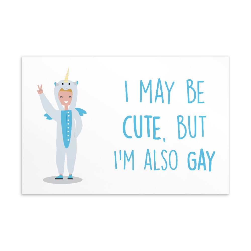 Postcard with a smiling unicorn-costumed person beside the words “I may be cute, but I’m also gay”