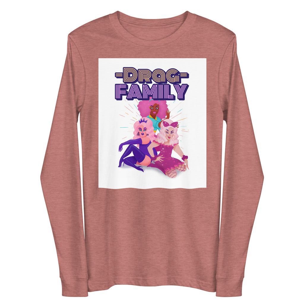 Front view of a mauve long-sleeve shirt reading “DRAG FAMILY” above three illustrated drag performers