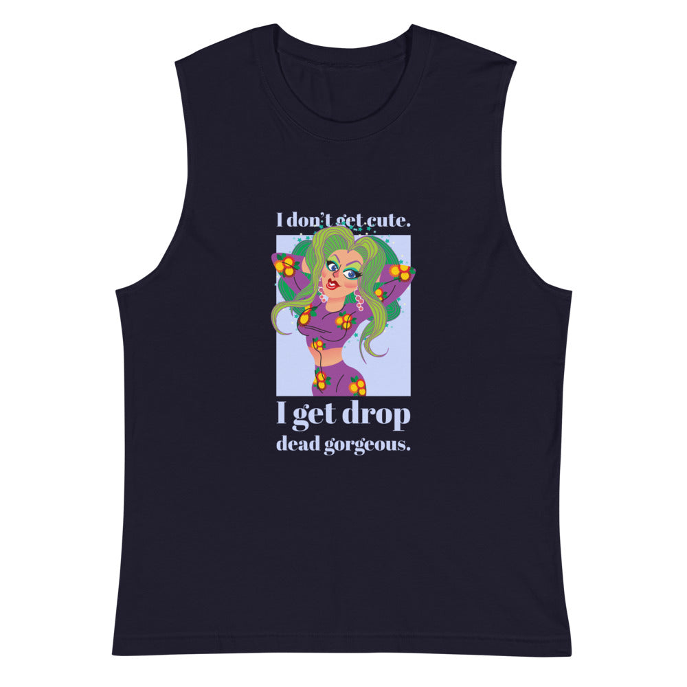 Front view of a black muscle tank with a drag queen graphic and “I don’t get cute. I get drop dead gorgeous.”