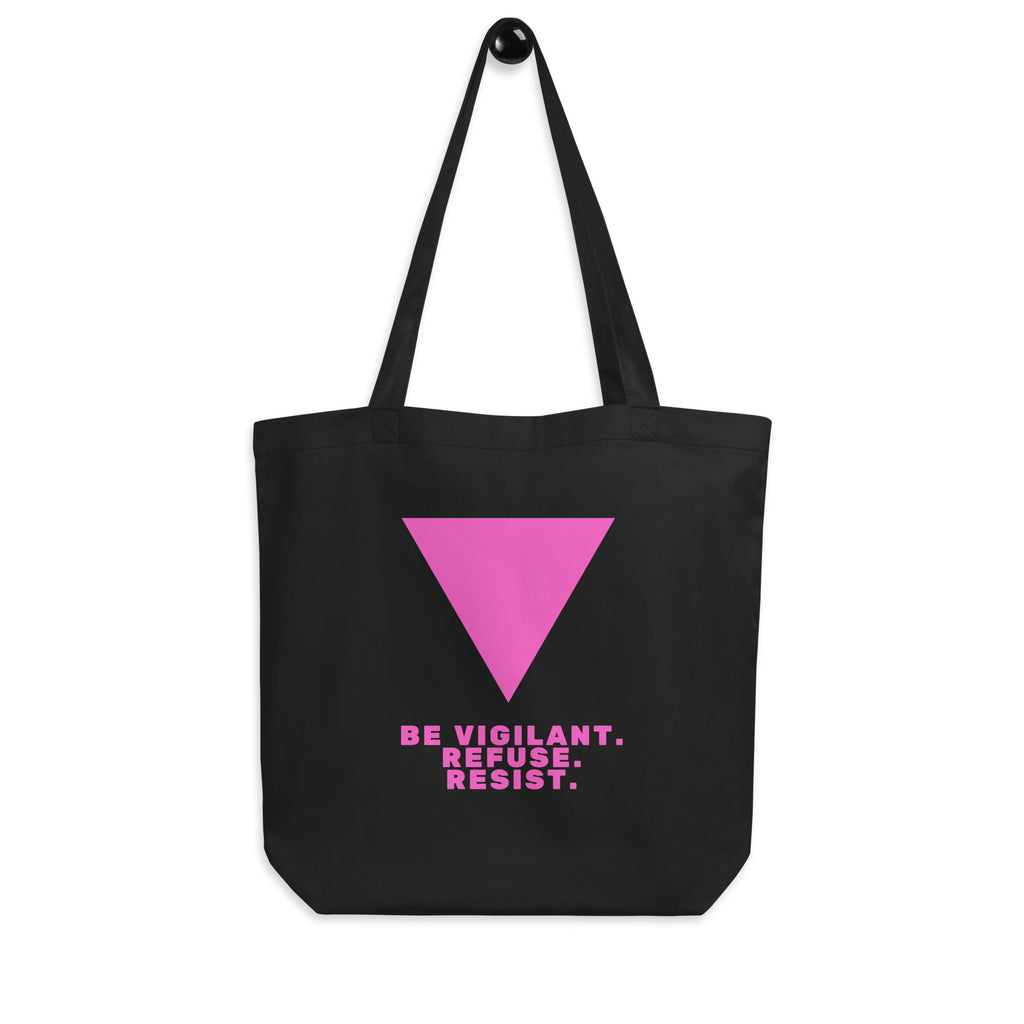 Black Be Vigilant. Refuse. Resist. Eco Tote Bag by Queer In The World Originals sold by Queer In The World: The Shop - LGBT Merch Fashion