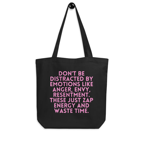 Black Don't Be Distracted By Emotions Eco Tote Bag by Queer In The World Originals sold by Queer In The World: The Shop - LGBT Merch Fashion