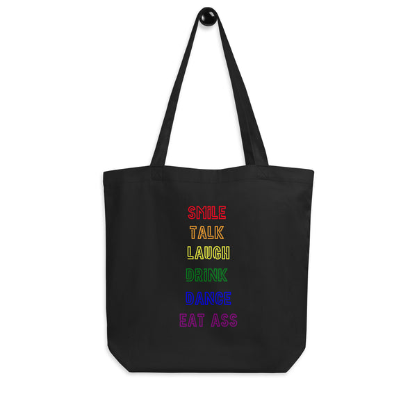 Black Smile, Talk, Laugh, Drink, Dance, Eat Ass Eco Tote Bag by Queer In The World Originals sold by Queer In The World: The Shop - LGBT Merch Fashion