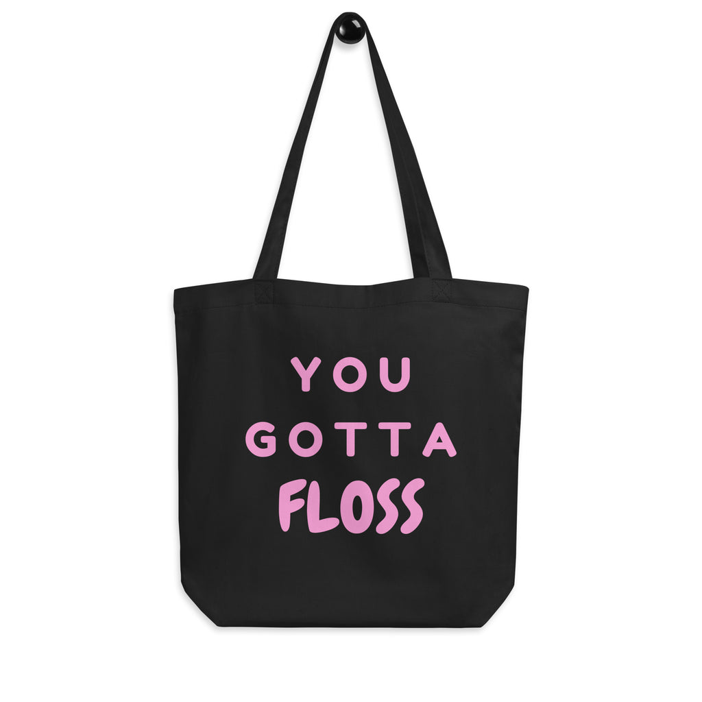 Black You Gotta Floss Eco Tote Bag by Queer In The World Originals sold by Queer In The World: The Shop - LGBT Merch Fashion