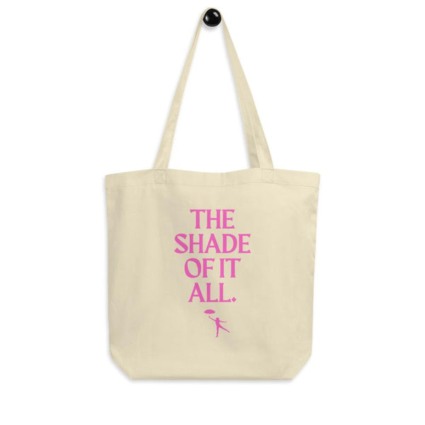 Cream eco tote bag with pink “THE SHADE OF IT ALL” slogan and dancer graphic