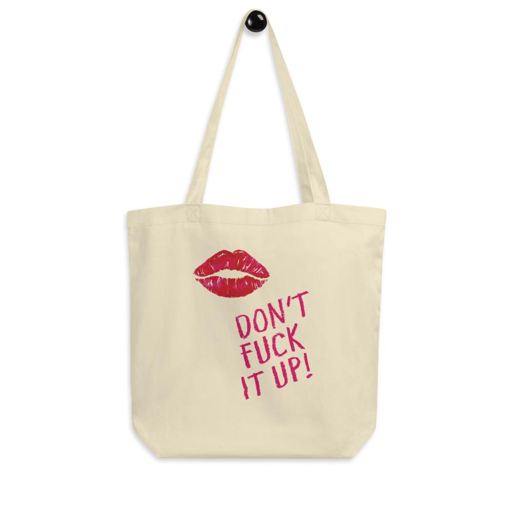 Cream tote bag with pink lips and the slogan “DON’T FUCK IT UP!”
