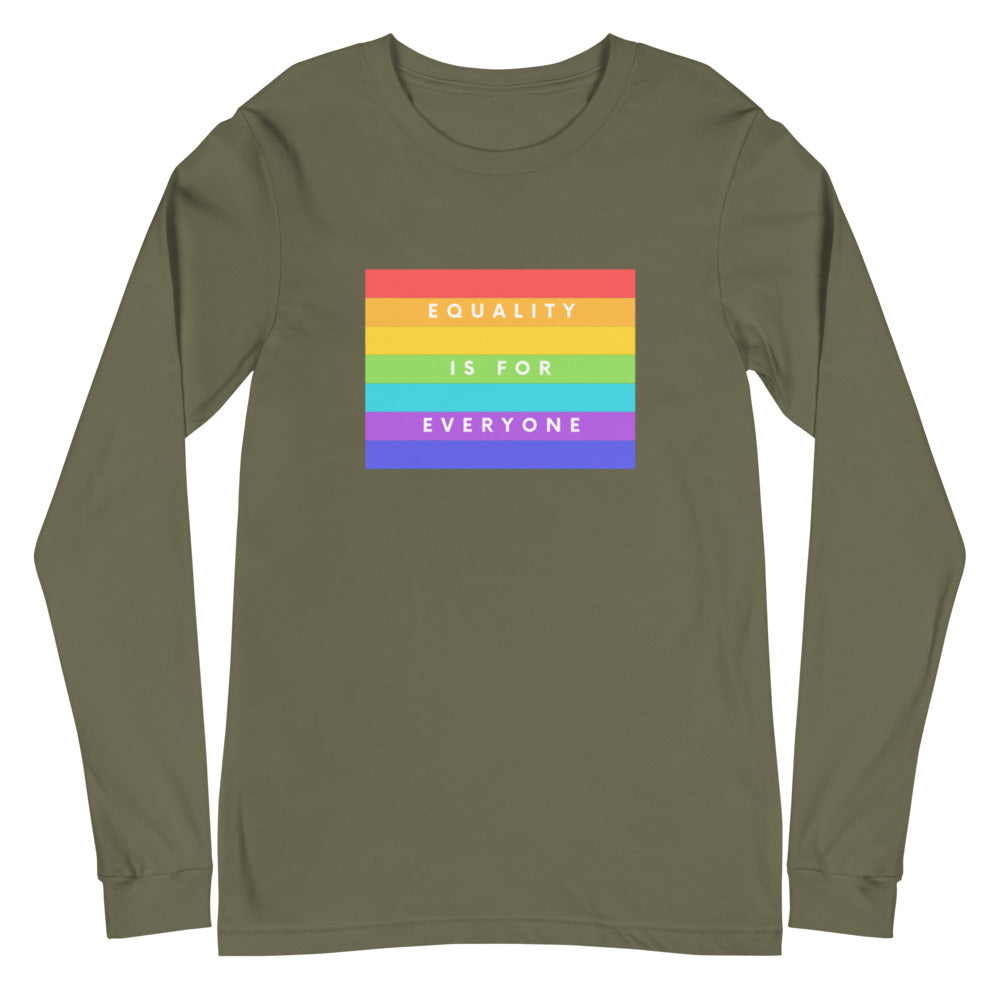 Front view of an olive green long-sleeve shirt with a rainbow-striped Equality Is For Everyone graphic