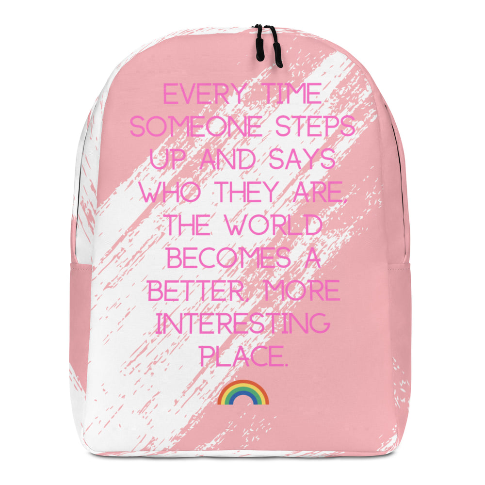 Front-facing pink backpack with white brushstrokes, rainbow, and “Every Time Someone Steps Up...” text