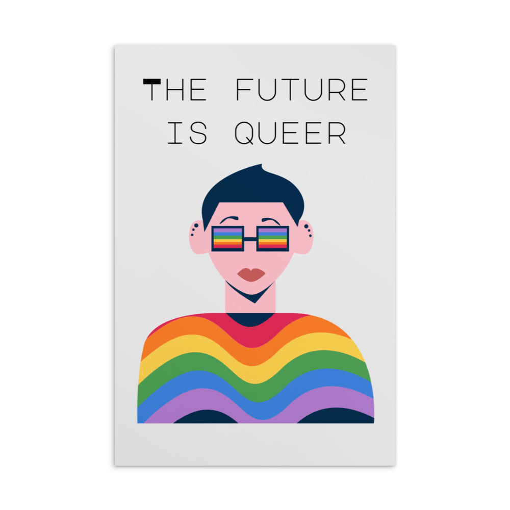 Postcard reading “THE FUTURE IS QUEER,” with a rainbow-clad figure in rainbow sunglasses