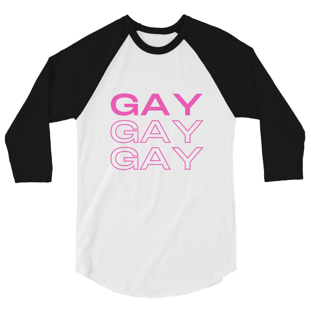 Front view of a white-and-black raglan shirt reading “GAY GAY GAY” in pink