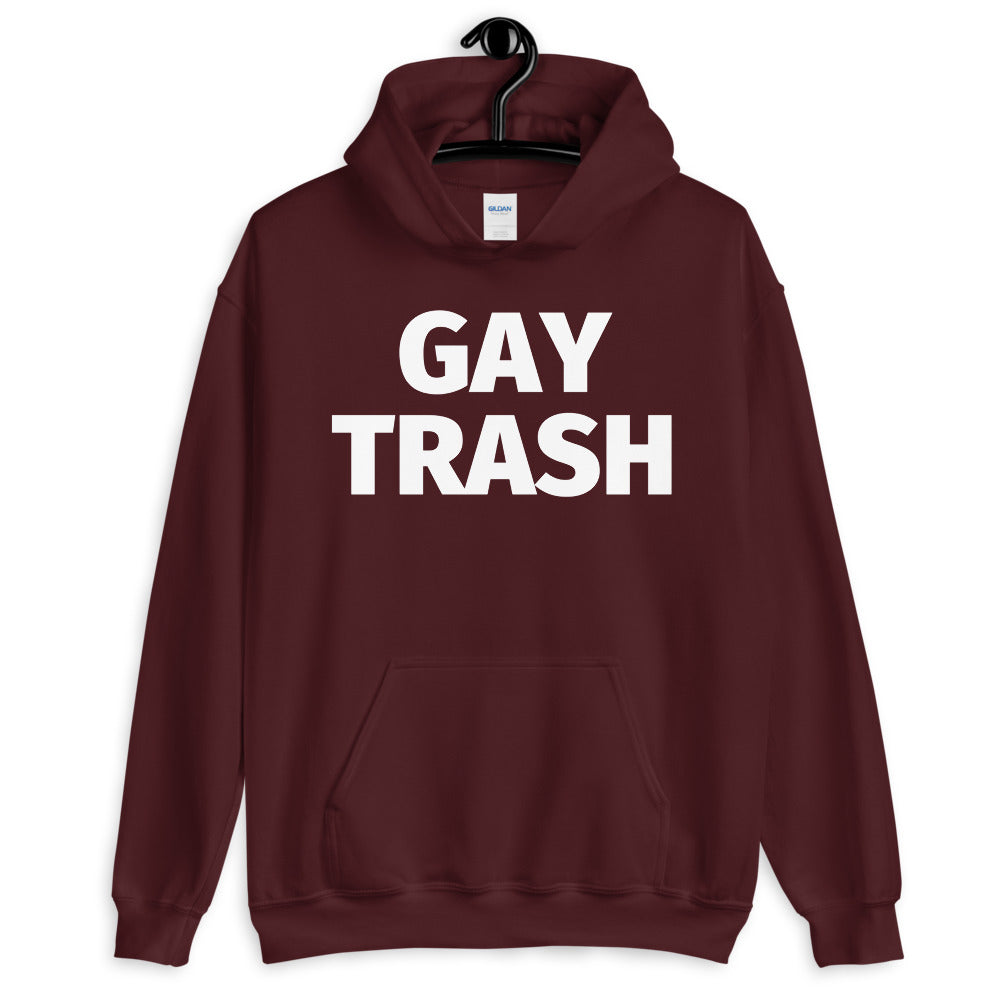Maroon pullover hoodie with bold white “GAY TRASH” text on the front