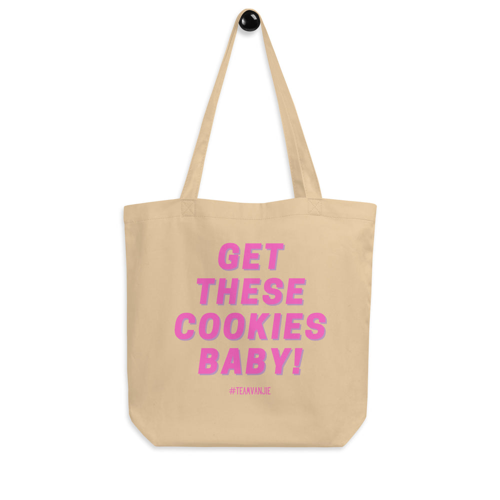 Oyster canvas tote bag with pink text reading “GET THESE COOKIES BABY!” and “#TEAMVANJIE”