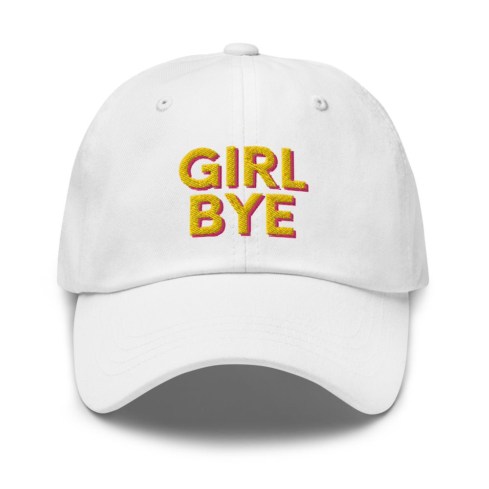 Front view of a white cap embroidered with yellow and pink “GIRL BYE” lettering.