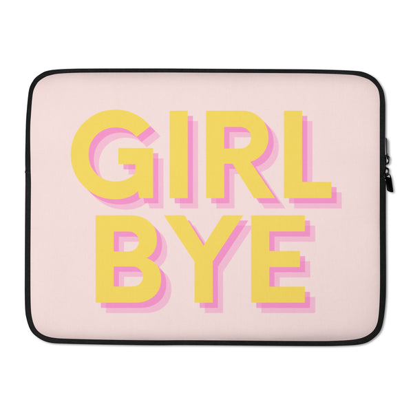 Pink laptop sleeve with black trim and yellow-and-pink “GIRL BYE” lettering