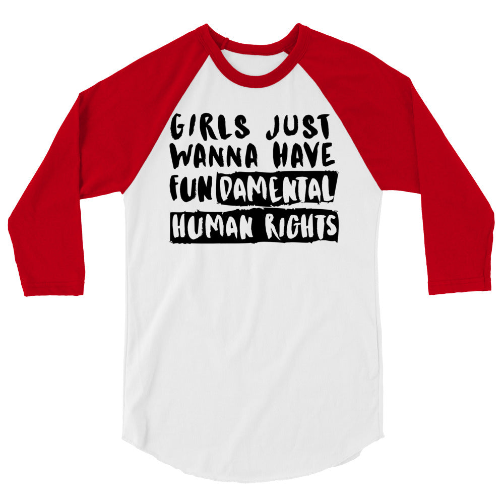 Front view of a white raglan shirt with red three-quarter sleeves and bold text reading “Girls Just Wanna Have Fundamental...