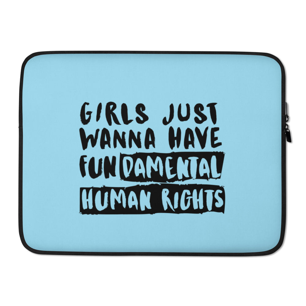 Light blue laptop sleeve with black trim and the text “Girls Just Wanna Have Fundamental Human Rights”