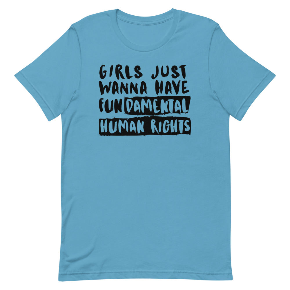 Front view of a blue T-shirt reading “Girls Just Wanna Have Fundamental Human Rights”