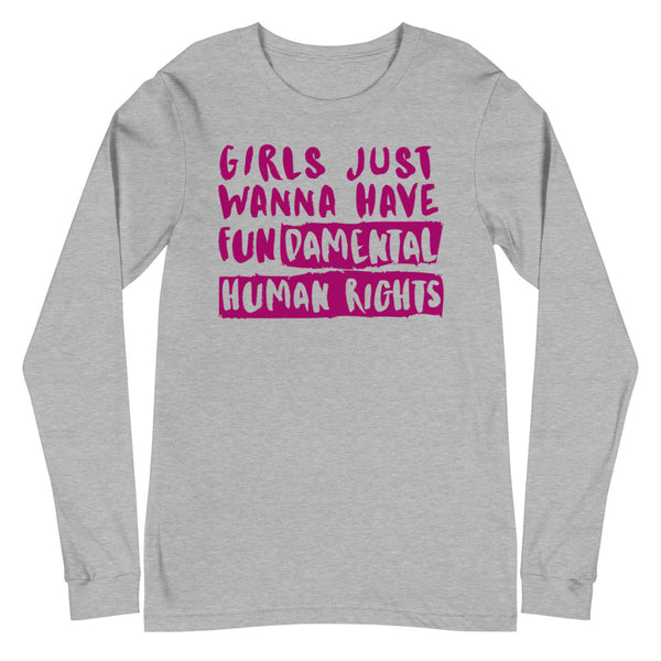 Gray long-sleeve shirt with magenta “Girls Just Wanna Have Fundamental Human Rights” slogan