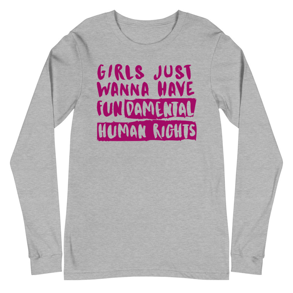 Gray long-sleeve shirt with magenta “Girls Just Wanna Have Fundamental Human Rights” slogan