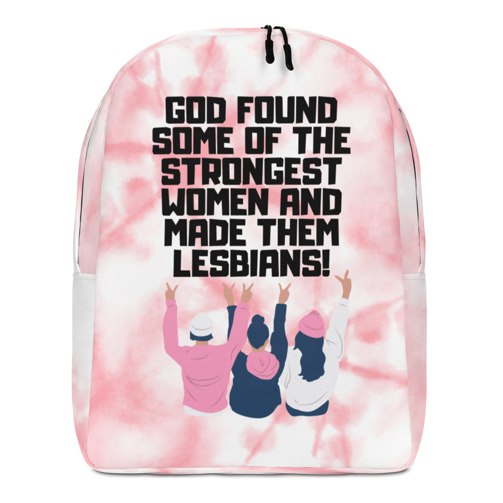 Front view of a pink tie-dye backpack reading “GOD FOUND SOME OF THE STRONGEST WOMEN AND MADE THEM LESBIANS!”