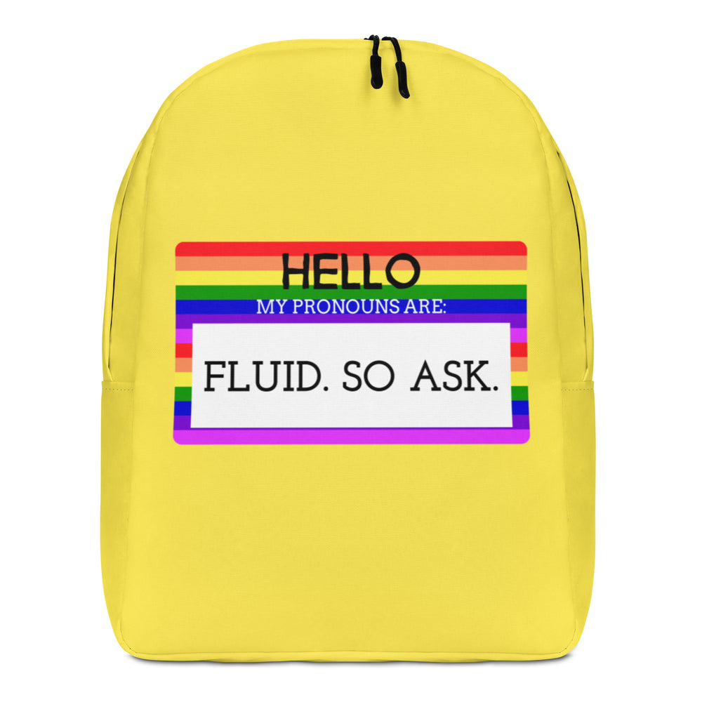 Front view of a yellow backpack with rainbow stripes and the words “HELLO MY PRONOUNS ARE: FLUID. SO ASK.”