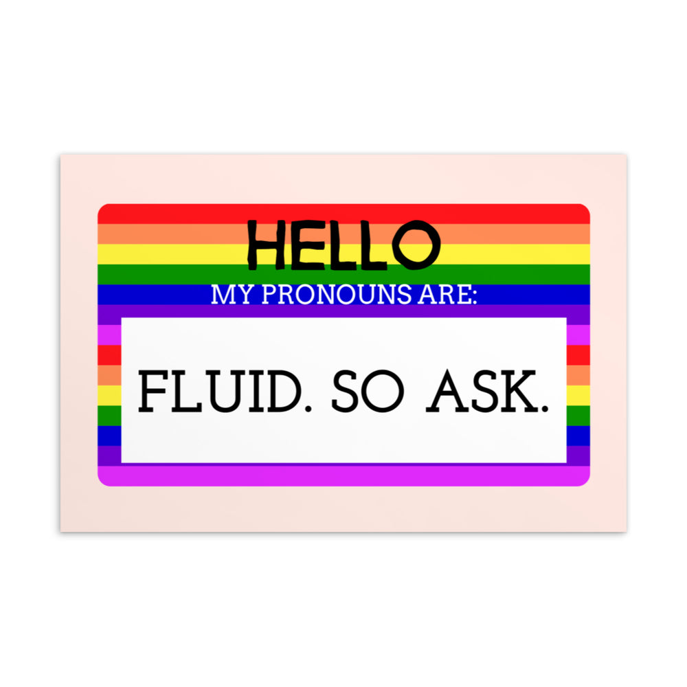 Front-facing postcard with rainbow stripes and the text “HELLO MY PRONOUNS ARE: FLUID. SO ASK.”