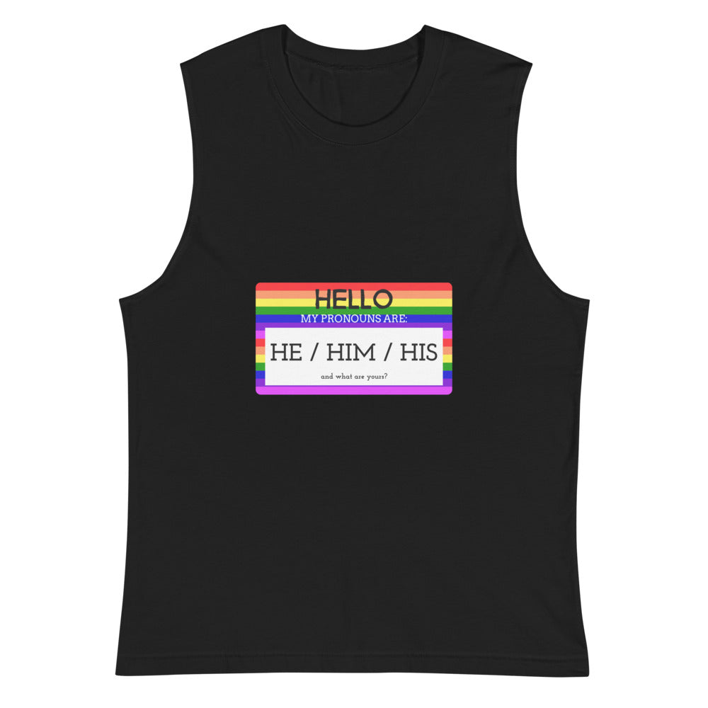 Front view of a black muscle tank top with a rainbow pronoun badge reading “HE / HIM / HIS”