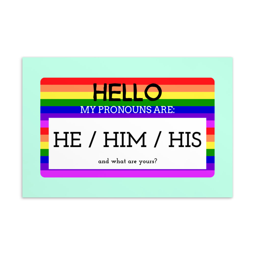 Rainbow-striped postcard reading “Hello, my pronouns are: he / him / his”