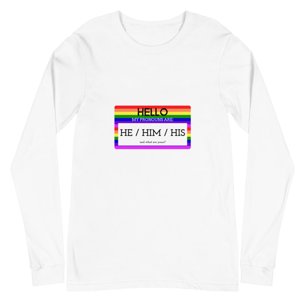 White long-sleeve shirt with a rainbow pronoun card reading “HE / HIM / HIS”