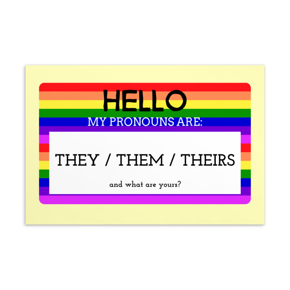 Rainbow-striped postcard reading “Hello, my pronouns are: they / them / theirs,” and “what are yours?”