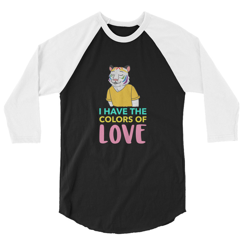 Black and white raglan shirt with a colorful tiger graphic and “I HAVE THE COLORS OF LOVE” text