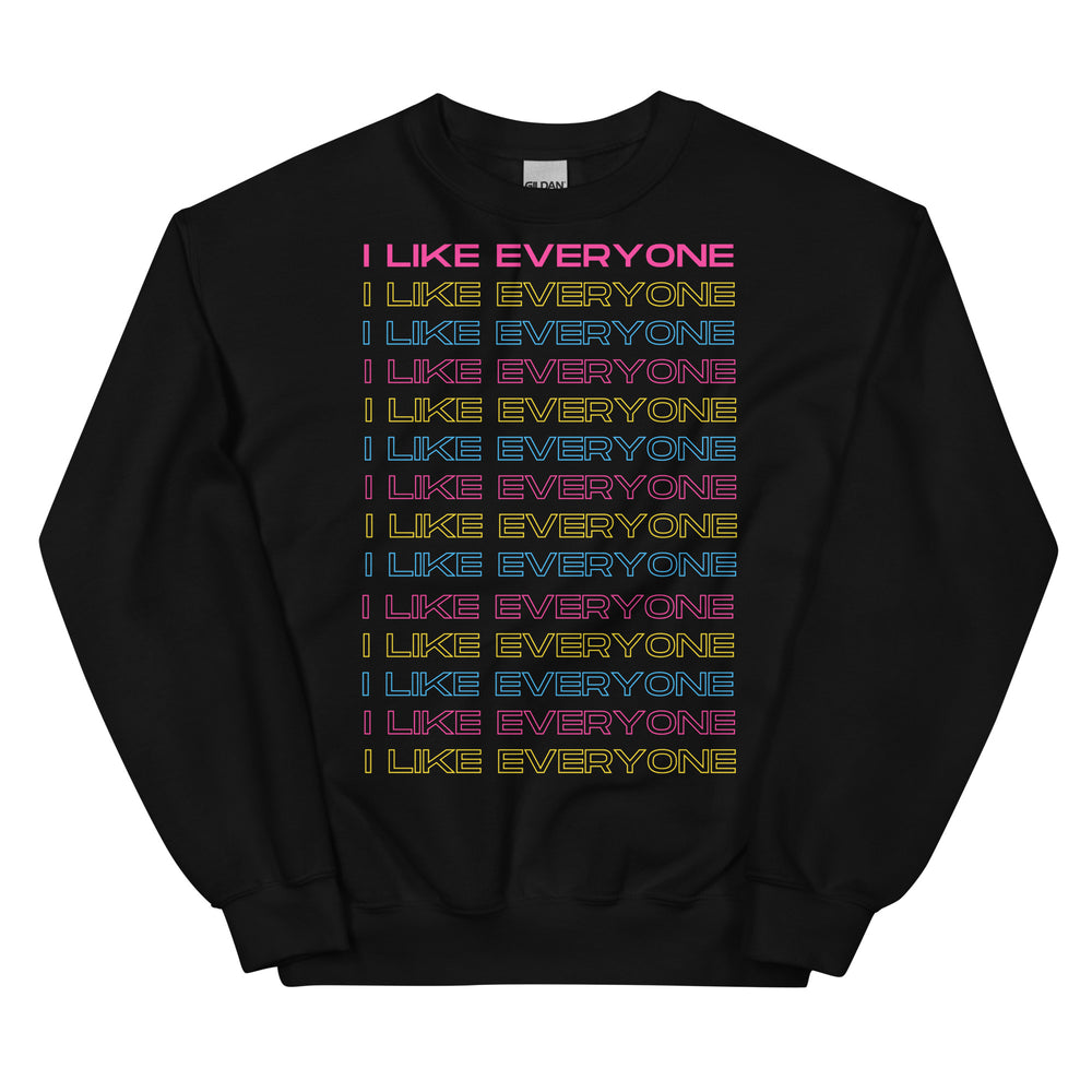 Front view of a black sweatshirt printed repeatedly with “I LIKE EVERYONE” in pink, yellow, and blue