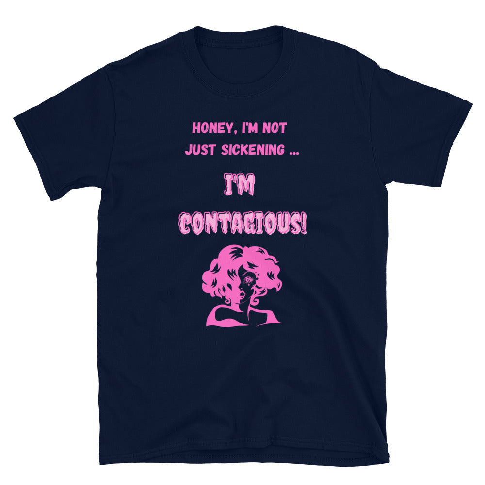 Navy T-shirt with pink “Honey, I’m not just sickening… I’m contagious!” graphic