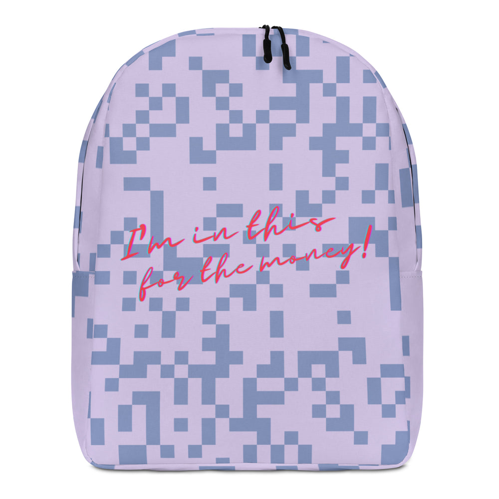 Front view of a lavender backpack with blue pixel blocks and pink text, “I’m in this for the money!”