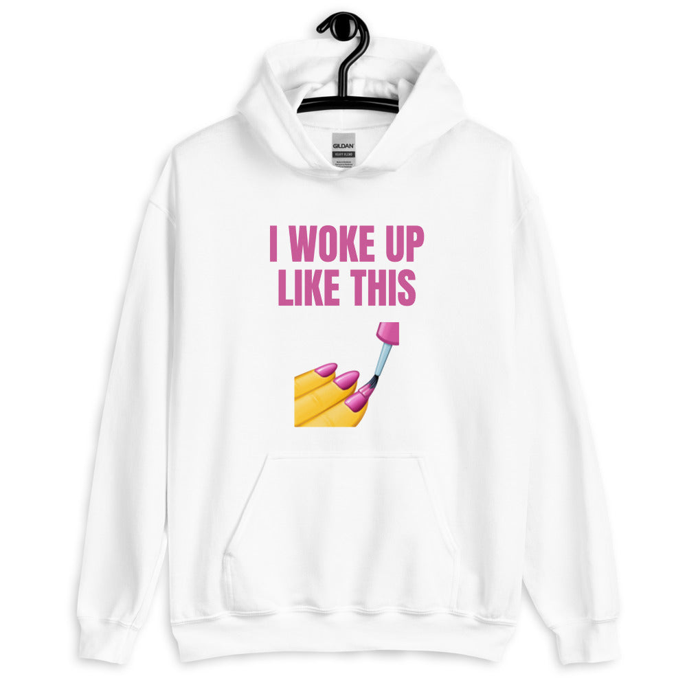 White pullover hoodie with pink “I WOKE UP LIKE THIS” text and a manicure graphic