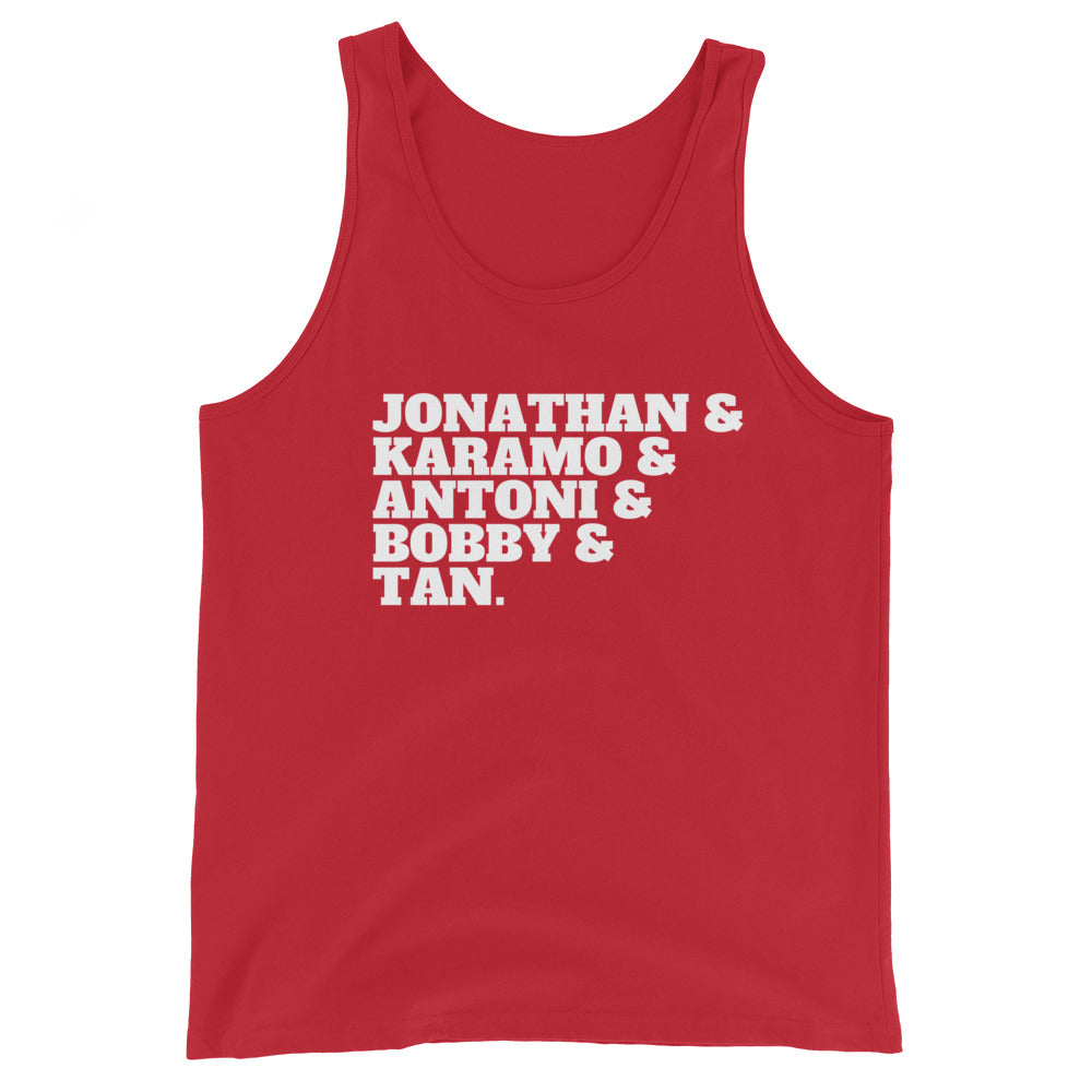 Red unisex tank top with white text reading “JONATHAN & KARAMO & ANTONI & BOBBY & TAN.”