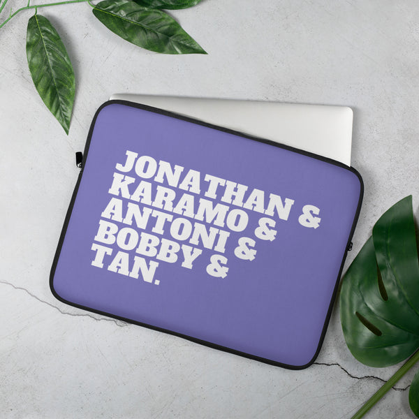 Angled purple laptop sleeve reading “JONATHAN & KARAMO & ANTONI & BOBBY & TAN.”
