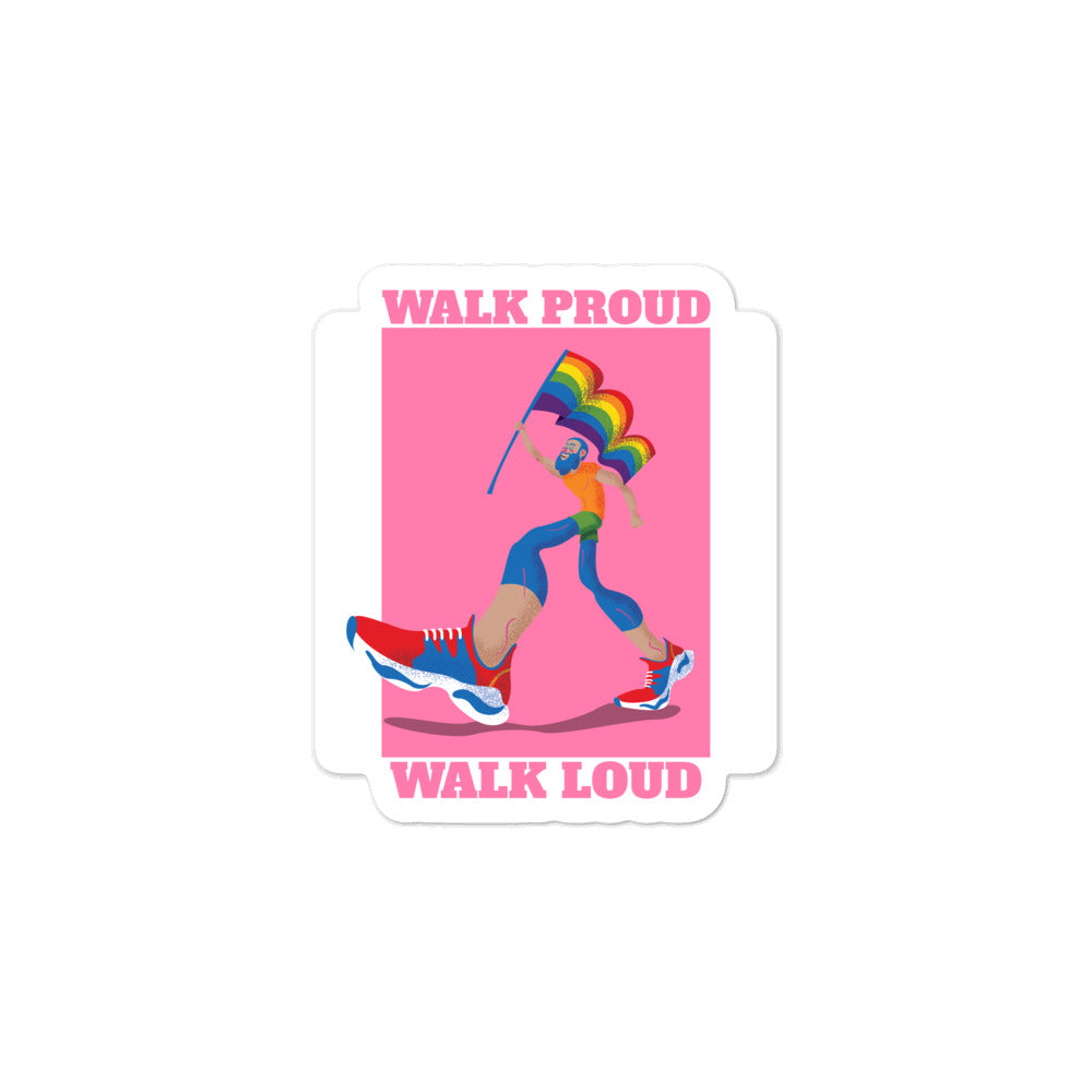  Walk Proud Walk Loud Bubble-Free Stickers by Printful sold by Queer In The World: The Shop - LGBT Merch Fashion